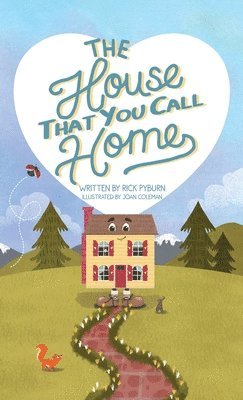 Richard Pyburn, Andrew Coleman - House That You Call Home, Inbunden