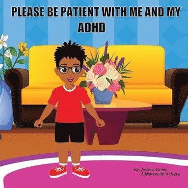 bokomslag Please Be Patient with Me and My ADHD