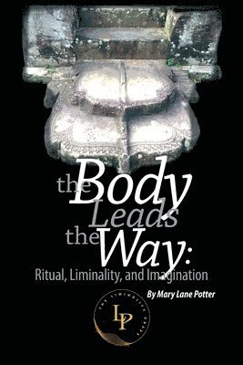 The Body Leads the Way 1