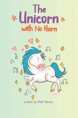 Beth Sterne - Unicorn with No Horn, Häftad
