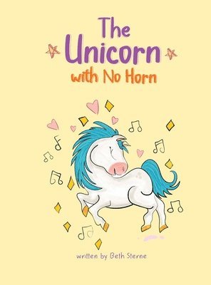 Beth Sterne - Unicorn with No Horn, Inbunden