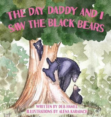 bokomslag Day Daddy and I Saw the Black Bears