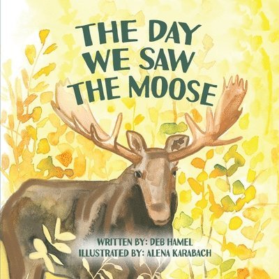 The Day We Saw The Moose 1