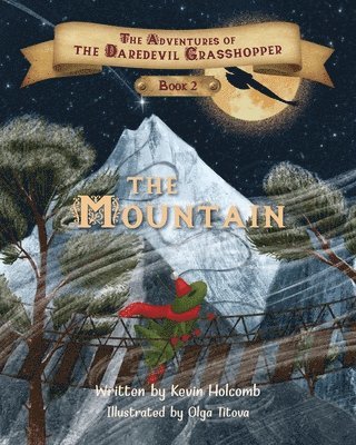 Kevin Holcomb - The Adventures of the Daredevil Grasshopper: Book 2: The Mountain, Häftad
