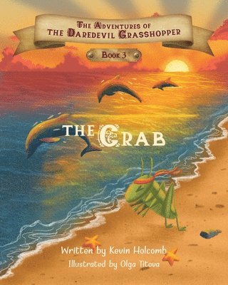 bokomslag The Adventures of the Daredevil Grasshopper: Book 3: The Crab