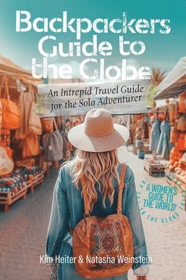 bokomslag Backpackers' Guide to the Globe