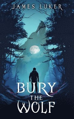 Bury the Wolf 1