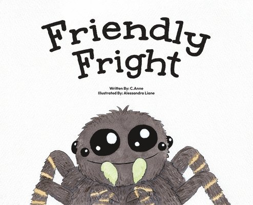 C. Anne - Friendly Fright, Inbunden