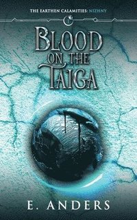 bokomslag Blood on the Taiga: Nizhny Book 1