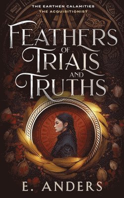 bokomslag Feathers of Trials and Truths