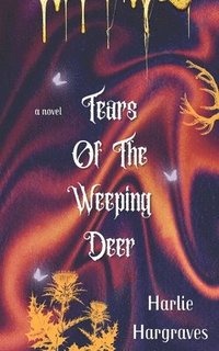 bokomslag Tears Of The Weeping Deer