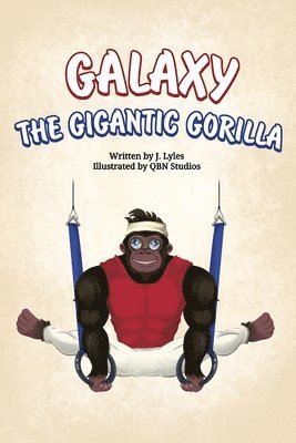 Galaxy The Gigantic Gorilla 1