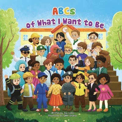 ABCs of What I Want to Be 1