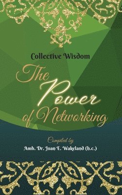 Amb Joan E Wakeland (H C) - Collective Wisdom, Inbunden