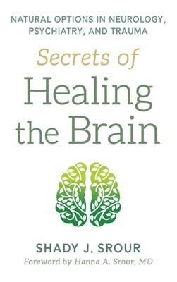 Secrets of Healing the Brain 1