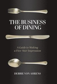 bokomslag The Business of Dining