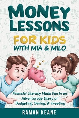 bokomslag Money Lessons for Kids with Mia & Milo