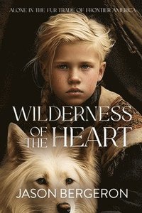 bokomslag Wilderness of the Heart