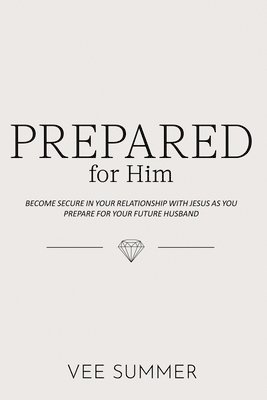 Prepared for Him 1