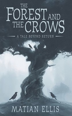 Matian Ellis - Forest and the Crows, Häftad