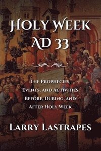 bokomslag Holy Week AD 33