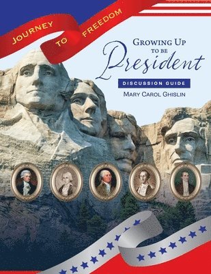 bokomslag Growing Up to Be President Discussion Guide