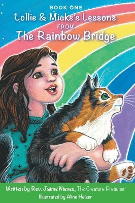 bokomslag Lollie & Micks's Lessons from The Rainbow Bridge