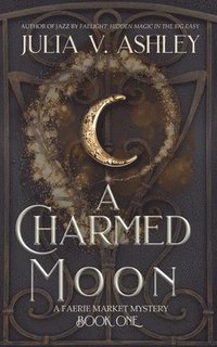 bokomslag A Charmed Moon