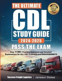 bokomslag The Ultimate CDL Study Guide 2024-2025 PASS THE EXAM