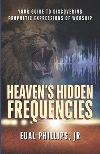 bokomslag Heaven's Hidden Frequencies