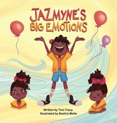 Tom Tracy - Jazmyne's Big Emotions, Inbunden