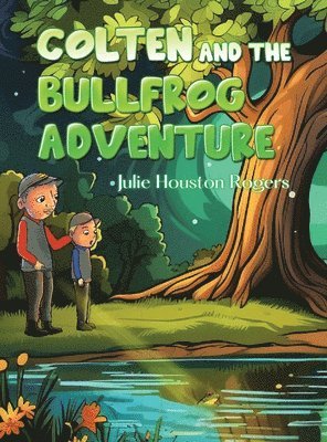 bokomslag Colten and the Bullfrog Adventure