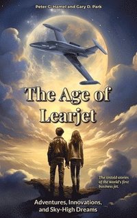 bokomslag The Age of Learjet