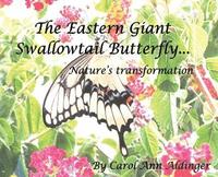 bokomslag The Eastern Giant Swallowtail Butterfly: Nature's Transformation