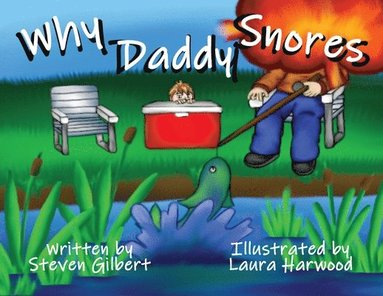 Gilbert - Why Daddy Snores, Häftad
