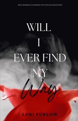 Lori Furlow - Will I Ever Find My Way, Häftad