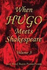 bokomslag When Hugo Meets Shakespeare Vol. 3