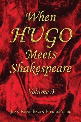 When Hugo Meets Shakespeare Vol. 3 1