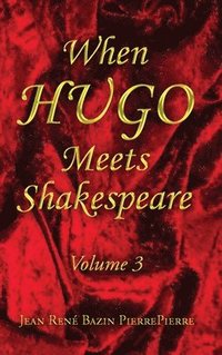 bokomslag When Hugo Meets Shakespeare Vol. 3