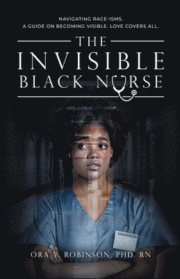 bokomslag The Invisible Black Nurse