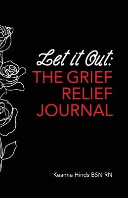 bokomslag Let It Out: The Grief Relief Journal