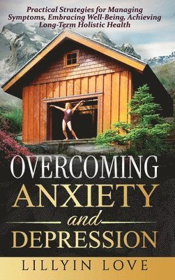 Overcoming Anxiety and Depression 1