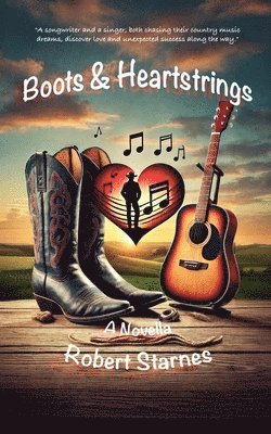 Robert Starnes - Boots & Heartstrings, Häftad