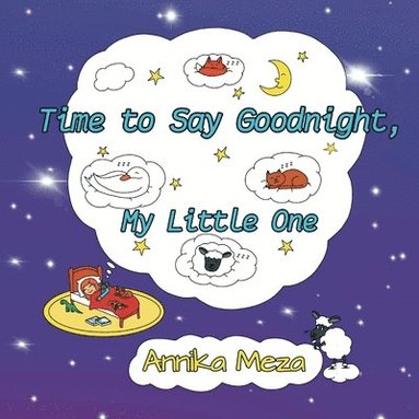 Annika Meza - Time to Say Goodnight, My Little One, Häftad