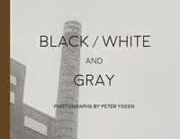 bokomslag Black White and Gray