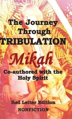 The Journey Through Tribulation 1