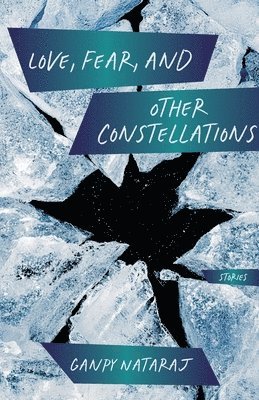 bokomslag Love, Fear, and Other Constellations: Stories