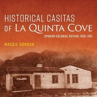 bokomslag Historical Casitas of La Quinta Cove
