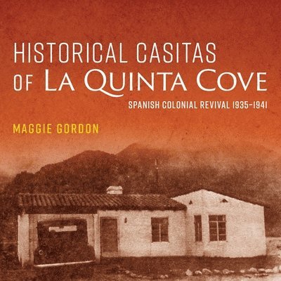 Historical Casitas of La Quinta Cove 1
