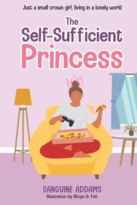 bokomslag The Self-Sufficient Princess
